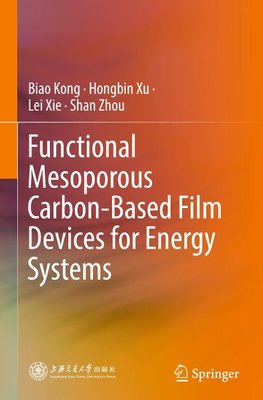 Functional Mesoporous Carbon-Based Film Devices for Energy Systems