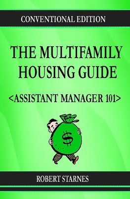 The Multifamily Housing Guide - Assistant Manager 101