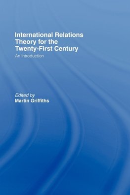 International Relations Theory for the Twenty-First Century