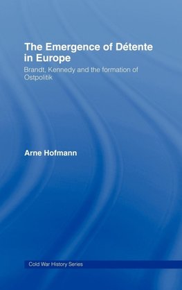 The Emergence of Détente in Europe