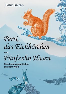 Perri, das Eichhörchen und Fünfzehn Hasen