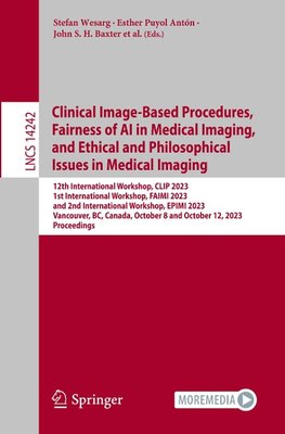 Clinical Image-Based Procedures, Ethical and Philosophical Issues in Medical Imaging, and Fairness of AI in Medical Imaging