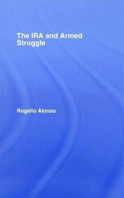 Alonso, R: IRA and Armed Struggle