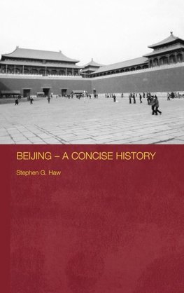 Beijing - A Concise History