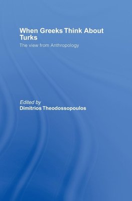 Theodossopoulos, D: When Greeks think about Turks