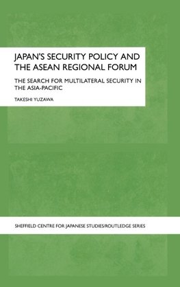 Japan's Security Policy and the ASEAN Regional Forum