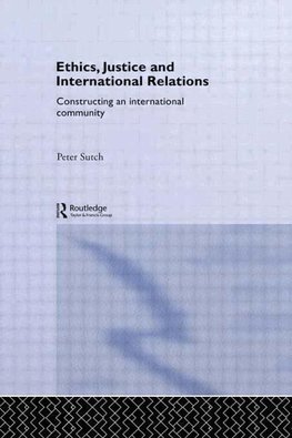 Sutch, P: Ethics, Justice and International Relations