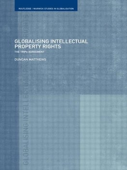 Matthews, D: Globalising Intellectual Property Rights