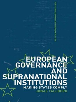 Talberg, J: European Governance and Supranational Institutio