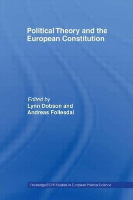 Dobson, L: Political Theory and the European Constitution