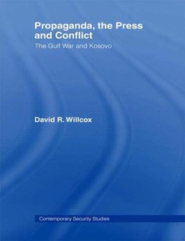 Willcox, D: Propaganda, the Press and Conflict