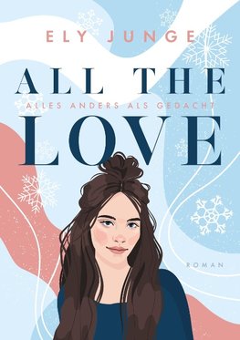 All the Love ¿ Alles anders als gedacht