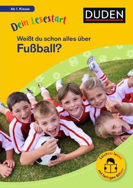 Dein Lesestart: Weißt du schon alles über Fußball? Lesestufe 1