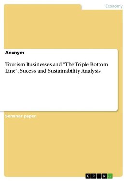 Tourism Businesses and "The Triple Bottom Line". Sucess and Sustainability Analysis