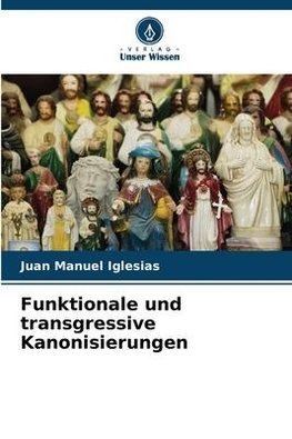 Funktionale und transgressive Kanonisierungen