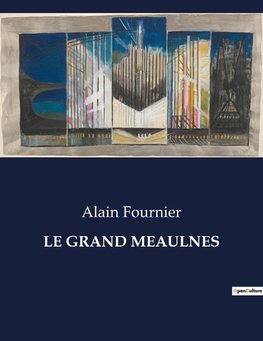 LE GRAND MEAULNES