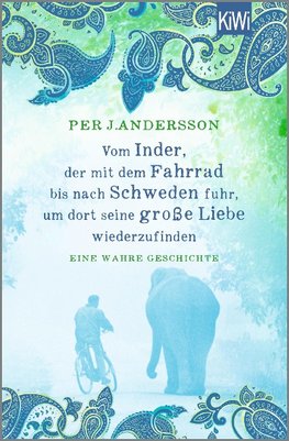 Vom Inder, der mit dem Fahrrad bis nach Schweden fuhr um dort seine große Liebe wiederzufinden