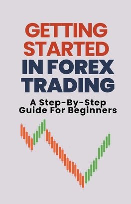 Getting Started In Forex Trading