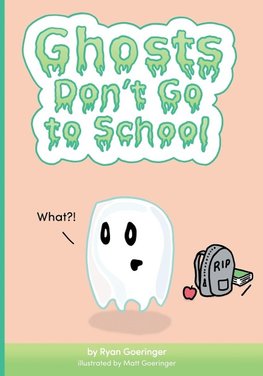 Ghosts Don't Go to School