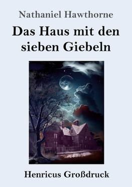 Das Haus mit den sieben Giebeln (Großdruck)