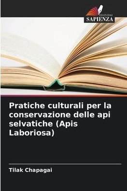 Pratiche culturali per la conservazione delle api selvatiche (Apis Laboriosa)