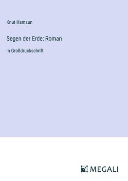 Segen der Erde; Roman