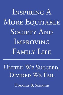 Inspiring A More Equitable Society And Improving Family Life