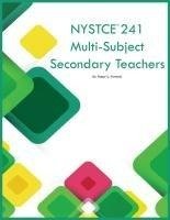 NYSTCE 241 Multi-Subject Secondary Teachers