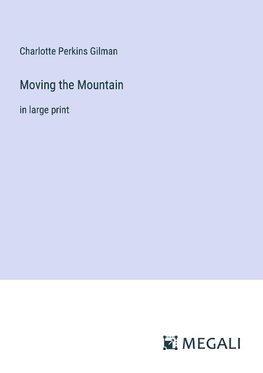 Moving the Mountain