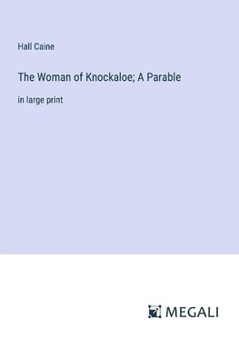 The Woman of Knockaloe; A Parable