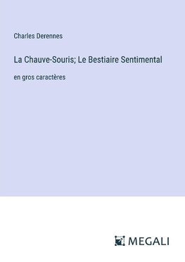 La Chauve-Souris; Le Bestiaire Sentimental