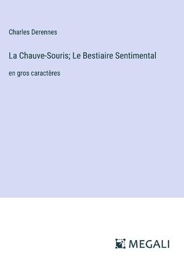 La Chauve-Souris; Le Bestiaire Sentimental