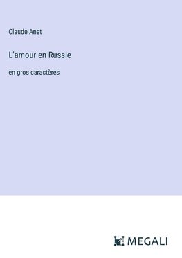 L'amour en Russie