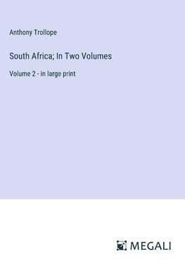 South Africa; In Two Volumes