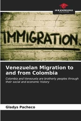 Venezuelan Migration to and from Colombia