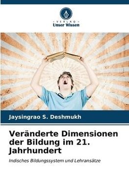 Veränderte Dimensionen der Bildung im 21. Jahrhundert