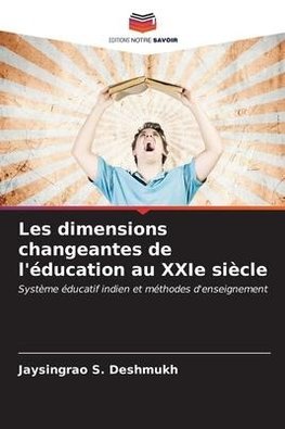 Les dimensions changeantes de l'éducation au XXIe siècle