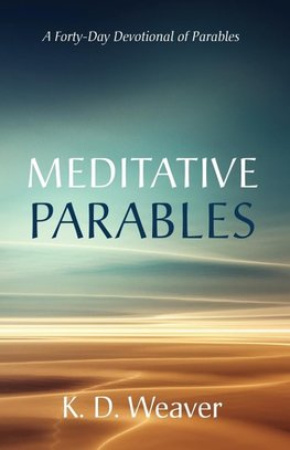 Meditative Parables