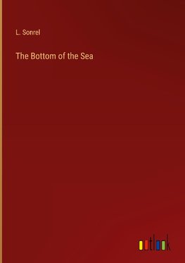 The Bottom of the Sea