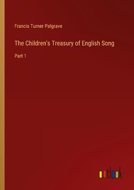 The Children's Treasury of English Song