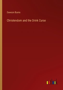 Christendom and the Drink Curse