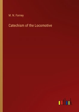 Catechism of the Locomotive