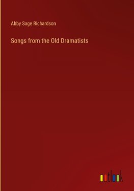 Songs from the Old Dramatists