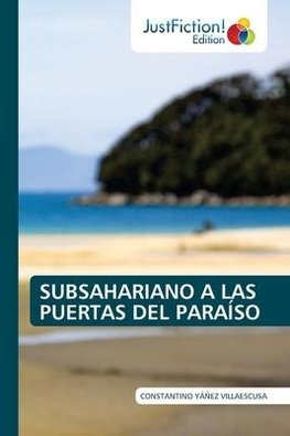 SUBSAHARIANO A LAS PUERTAS DEL PARAÍSO