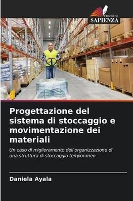 Progettazione del sistema di stoccaggio e movimentazione dei materiali