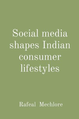 Social media shapes Indian consumer lifestyles