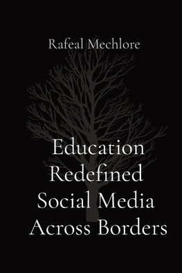 Education Redefined  Social Media  Across Borders