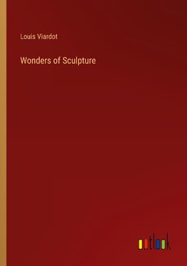 Wonders of Sculpture