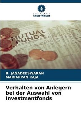 Verhalten von Anlegern bei der Auswahl von Investmentfonds