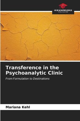 Transference in the Psychoanalytic Clinic